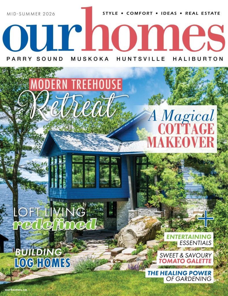 Our Homes Muskoka Mid-Summer 2026 cover featuring Windy Point Cottage by Corbin Patten Designs